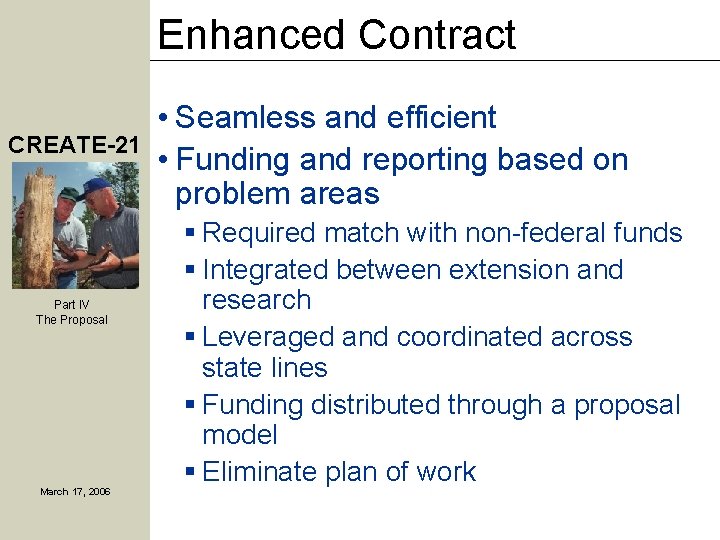 Enhanced Contract CREATE-21 Part IV The Proposal March 17, 2006 • Seamless and efficient