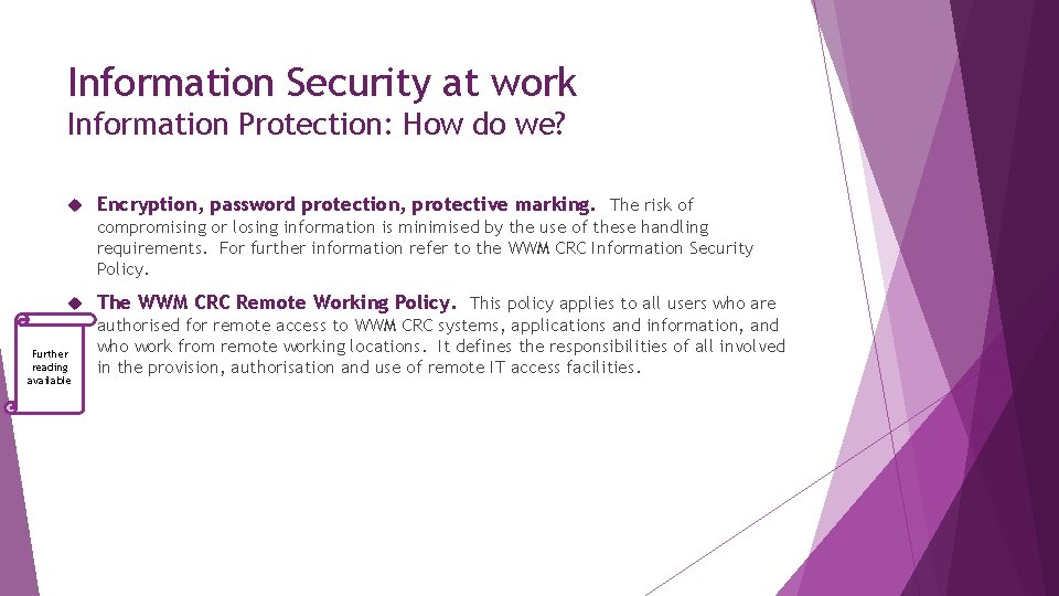 Information Security at work Information Protection: How do we? Encryption, password protection, protective marking.