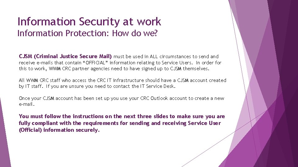 Information Security at work Information Protection: How do we? CJSM (Criminal Justice Secure Mail)