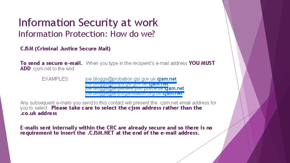Information Security at work Information Protection: How do we? CJSM (Criminal Justice Secure Mail)