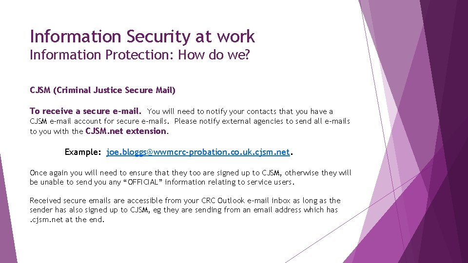 Information Security at work Information Protection: How do we? CJSM (Criminal Justice Secure Mail)