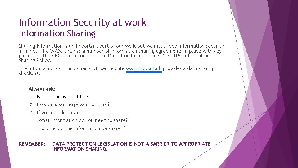 Information Security at work Information Sharing information is an important part of our work