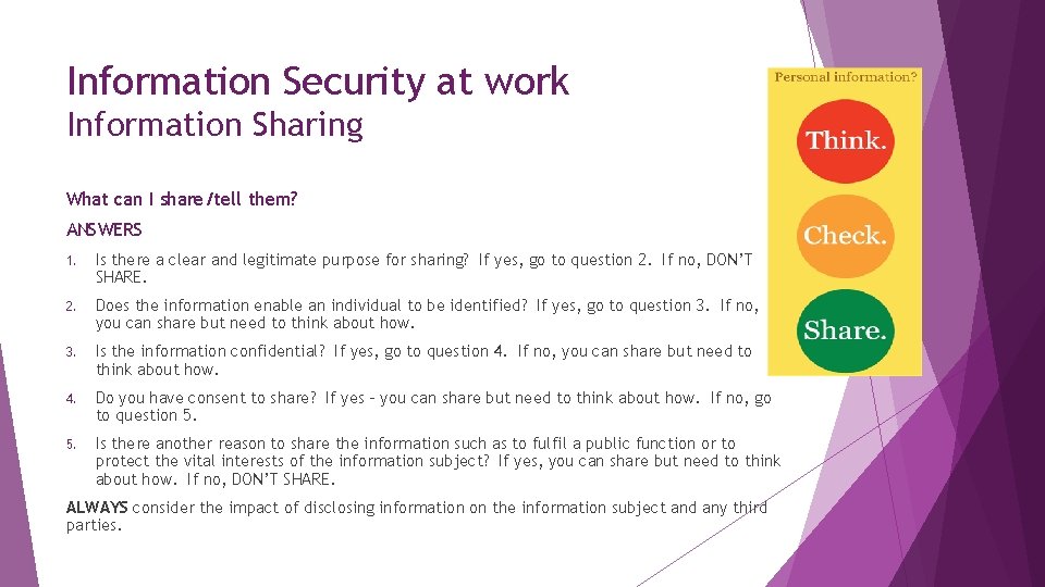 Information Security at work Information Sharing What can I share/tell them? ANSWERS 1. Is