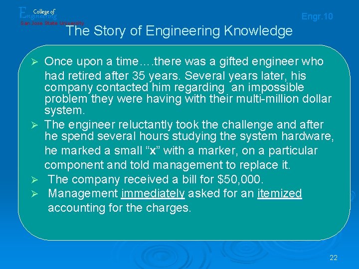 Engineering College of San Jose State University Ø Ø Engr. 10 The Story of Engineering College of San Jose State University Ø Ø Engr. 10 The Story of