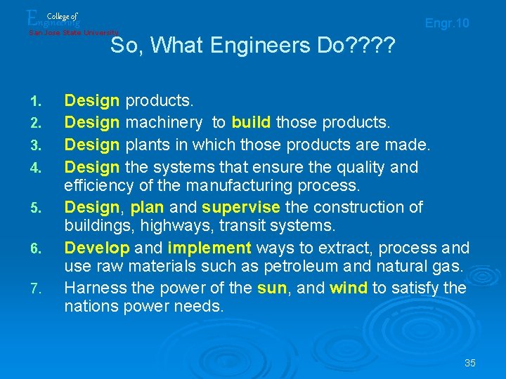 Engineering College of San Jose State University 1. 2. 3. 4. 5. 6. 7. Engineering College of San Jose State University 1. 2. 3. 4. 5. 6. 7.