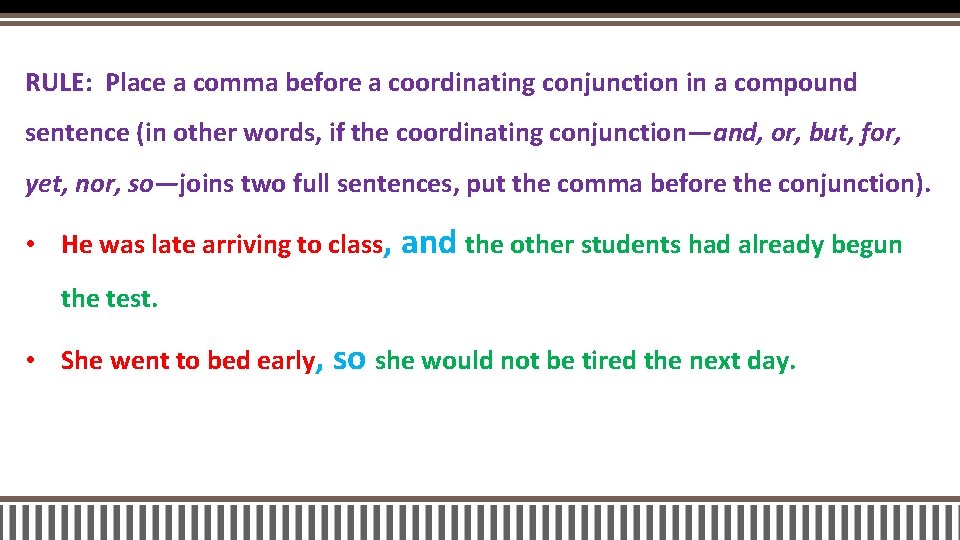 RULE: Place a comma before a coordinating conjunction in a compound sentence (in other