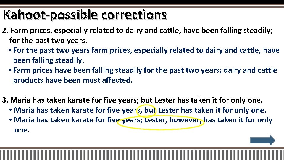 Kahoot-possible corrections 2. Farm prices, especially related to dairy and cattle, have been falling