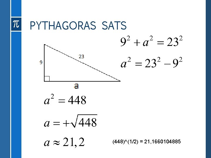 PYTHAGORAS SATS (448)^(1/2) = 21, 1660104885 