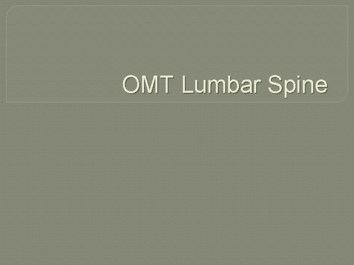 OMT Lumbar Spine 