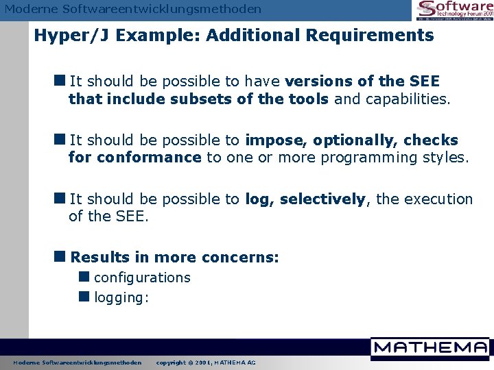 Moderne Softwareentwicklungsmethoden Hyper/J Example: Additional Requirements <It should be possible to have versions of Moderne Softwareentwicklungsmethoden Hyper/J Example: Additional Requirements <It should be possible to have versions of