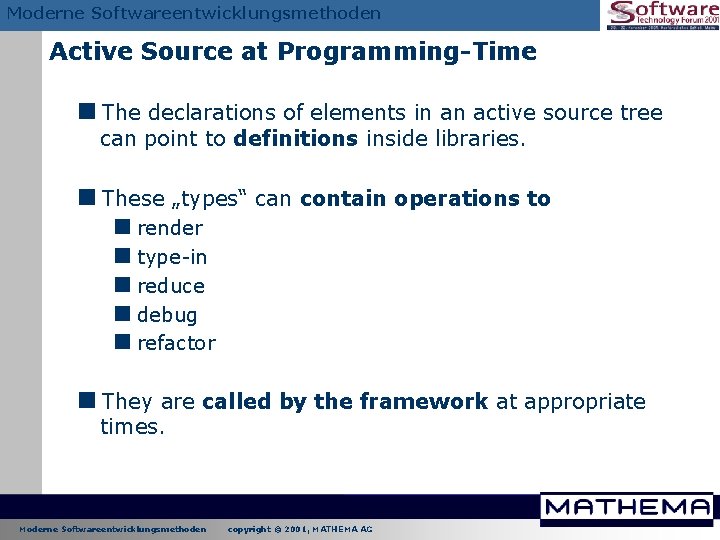 Moderne Softwareentwicklungsmethoden Active Source at Programming-Time <The declarations of elements in an active source Moderne Softwareentwicklungsmethoden Active Source at Programming-Time <The declarations of elements in an active source