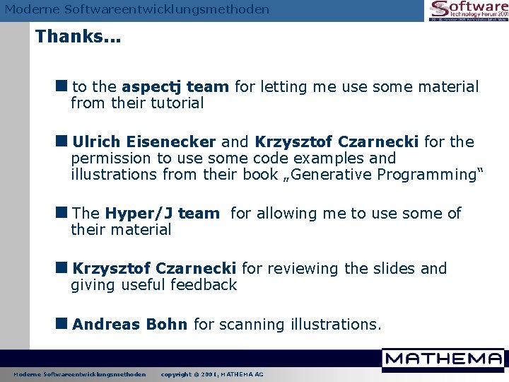 Moderne Softwareentwicklungsmethoden Thanks. . . <to the aspectj team for letting me use some Moderne Softwareentwicklungsmethoden Thanks. . . <to the aspectj team for letting me use some