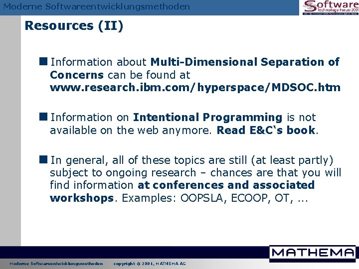 Moderne Softwareentwicklungsmethoden Resources (II) <Information about Multi-Dimensional Separation of Concerns can be found at Moderne Softwareentwicklungsmethoden Resources (II) <Information about Multi-Dimensional Separation of Concerns can be found at