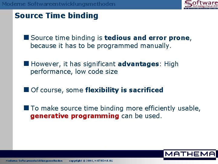 Moderne Softwareentwicklungsmethoden Source Time binding <Source time binding is tedious and error prone, because Moderne Softwareentwicklungsmethoden Source Time binding <Source time binding is tedious and error prone, because