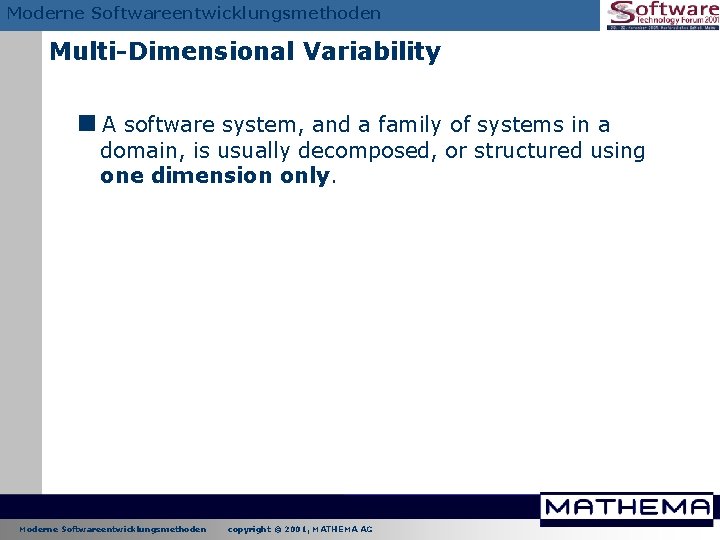 Moderne Softwareentwicklungsmethoden Multi-Dimensional Variability <A software system, and a family of systems in a Moderne Softwareentwicklungsmethoden Multi-Dimensional Variability <A software system, and a family of systems in a