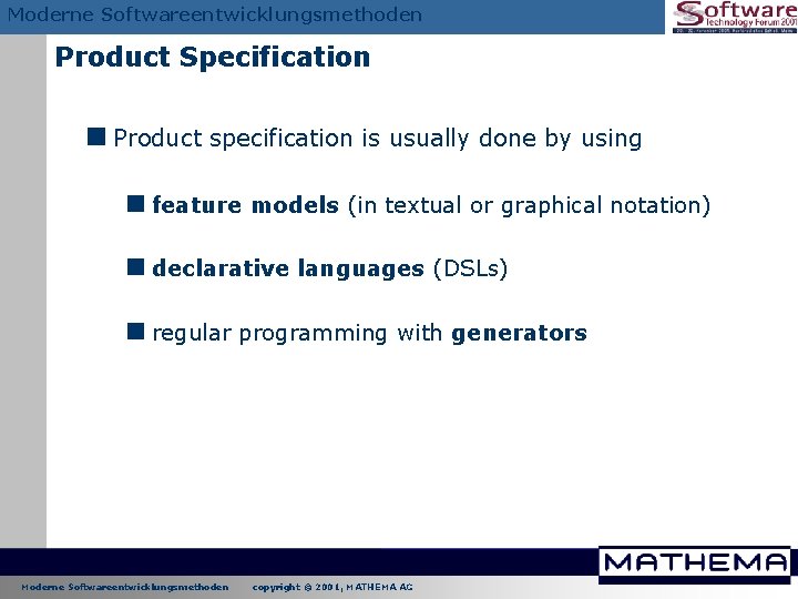 Moderne Softwareentwicklungsmethoden Product Specification <Product specification is usually done by using <feature models (in Moderne Softwareentwicklungsmethoden Product Specification <Product specification is usually done by using <feature models (in