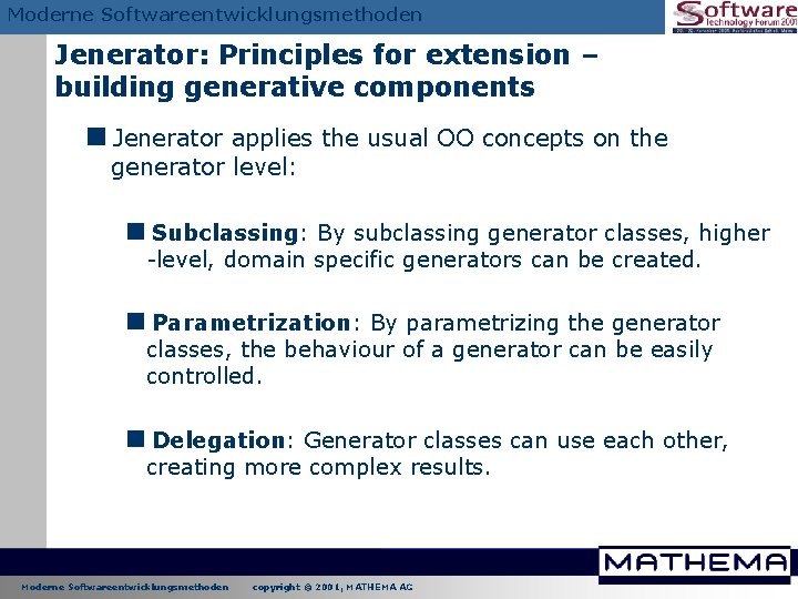 Moderne Softwareentwicklungsmethoden Jenerator: Principles for extension – building generative components <Jenerator applies the usual Moderne Softwareentwicklungsmethoden Jenerator: Principles for extension – building generative components <Jenerator applies the usual