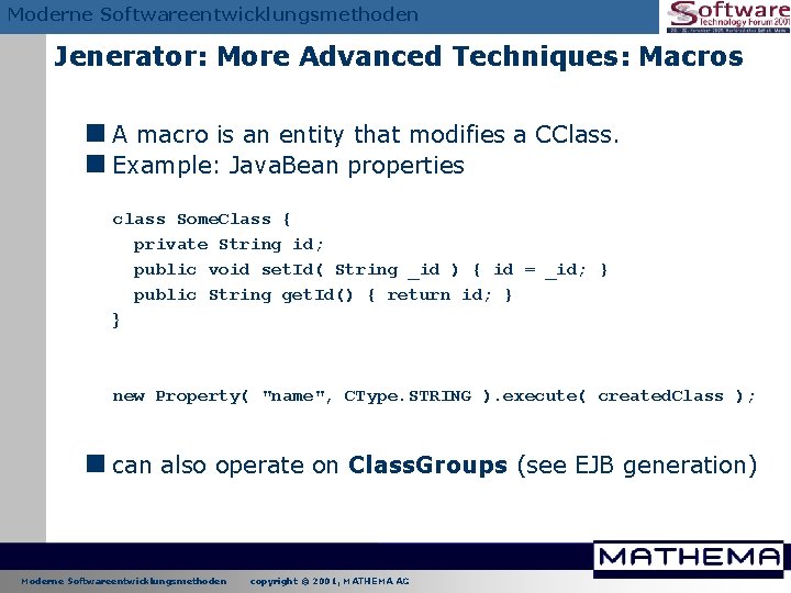Moderne Softwareentwicklungsmethoden Jenerator: More Advanced Techniques: Macros <A macro is an entity that modifies Moderne Softwareentwicklungsmethoden Jenerator: More Advanced Techniques: Macros <A macro is an entity that modifies