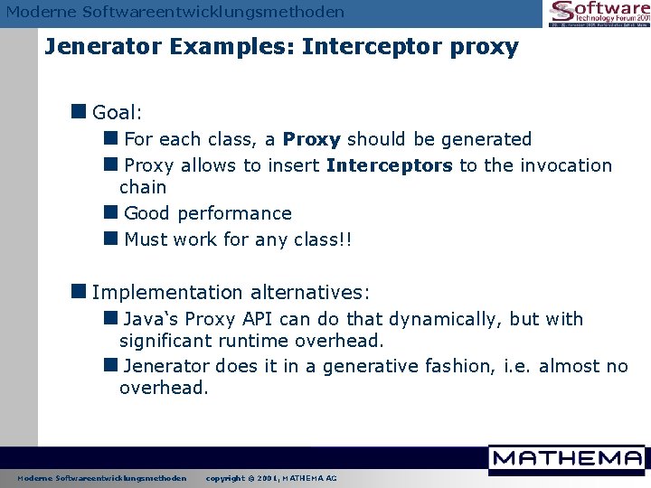 Moderne Softwareentwicklungsmethoden Jenerator Examples: Interceptor proxy <Goal: <For each class, a Proxy should be Moderne Softwareentwicklungsmethoden Jenerator Examples: Interceptor proxy <Goal: <For each class, a Proxy should be
