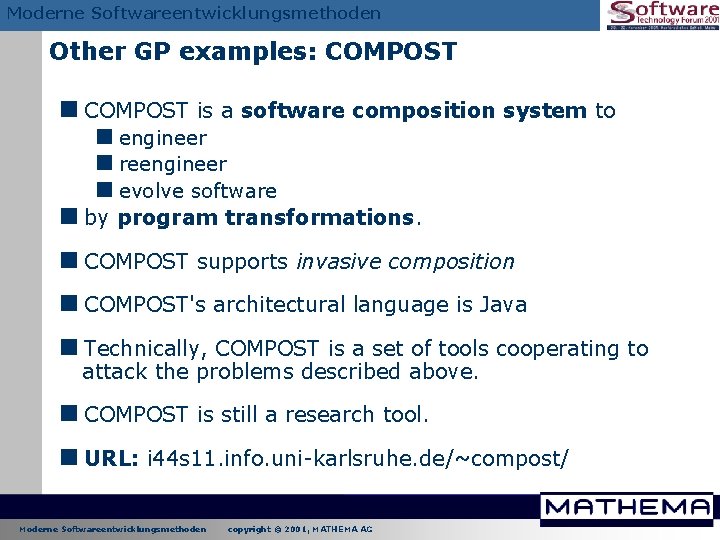 Moderne Softwareentwicklungsmethoden Other GP examples: COMPOST <COMPOST is a software composition system to <engineer Moderne Softwareentwicklungsmethoden Other GP examples: COMPOST <COMPOST is a software composition system to <engineer