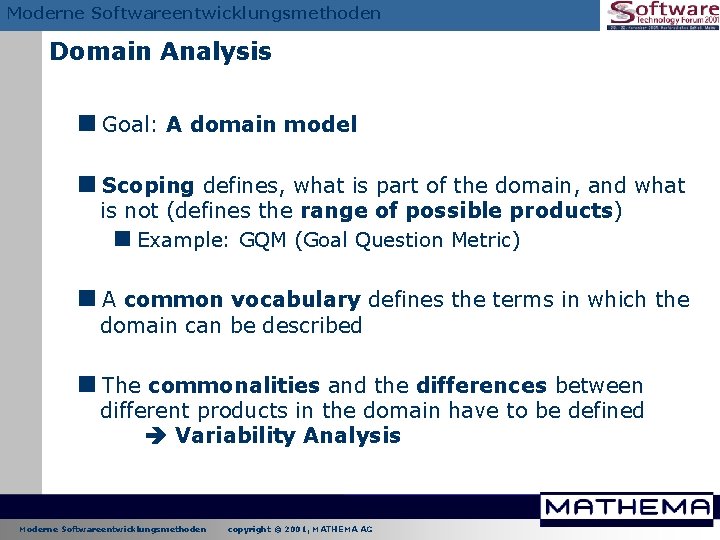 Moderne Softwareentwicklungsmethoden Domain Analysis <Goal: A domain model <Scoping defines, what is part of Moderne Softwareentwicklungsmethoden Domain Analysis <Goal: A domain model <Scoping defines, what is part of