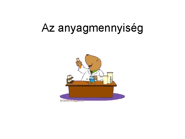 Az anyagmennyiség 
