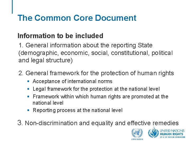 The Common Core Document Information to be included 1. General information about the reporting