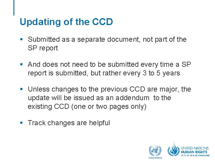 Updating of the CCD § Submitted as a separate document, not part of the