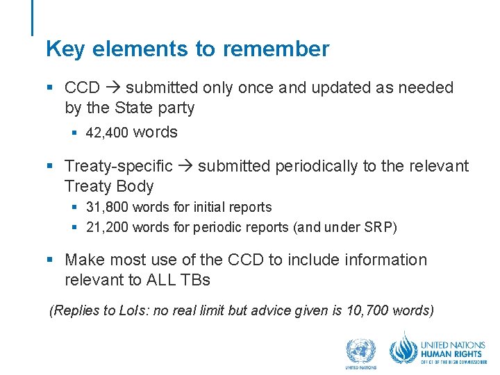 Key elements to remember § CCD submitted only once and updated as needed by