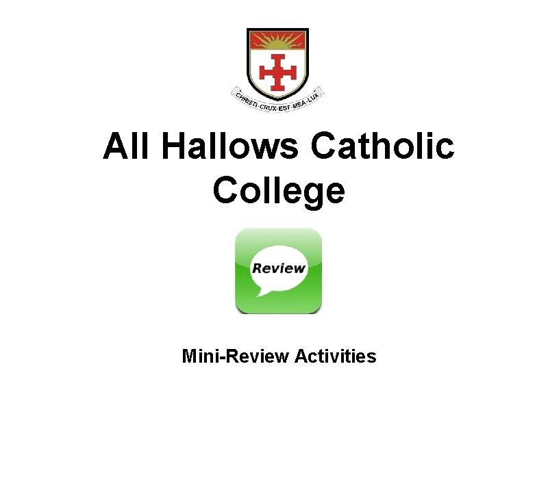 All Hallows Catholic College Mini-Review Activities 