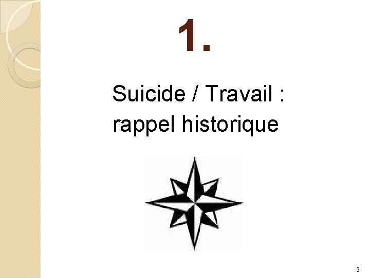 1. Suicide / Travail : rappel historique 3 