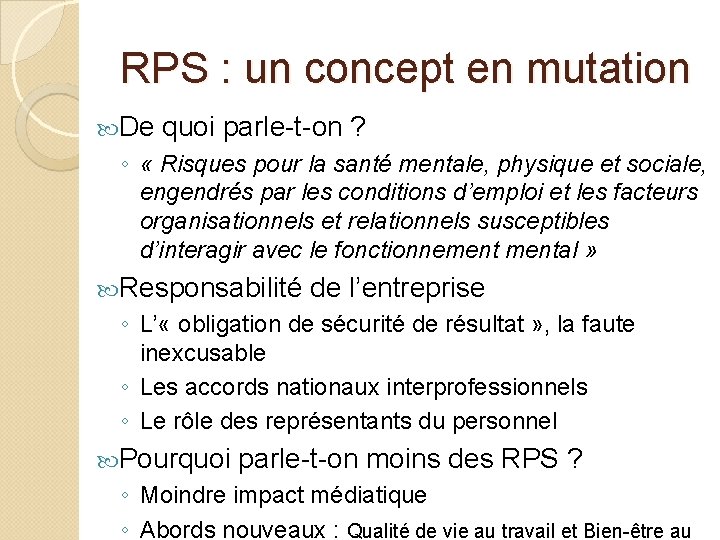RPS : un concept en mutation De quoi parle-t-on ? ◦ « Risques pour