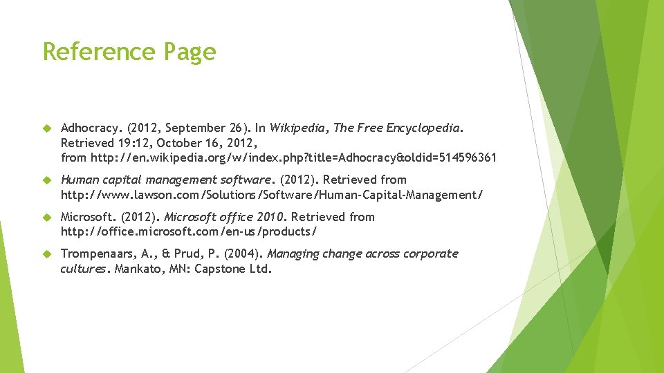Reference Page Adhocracy. (2012, September 26). In Wikipedia, The Free Encyclopedia. Retrieved 19: 12,