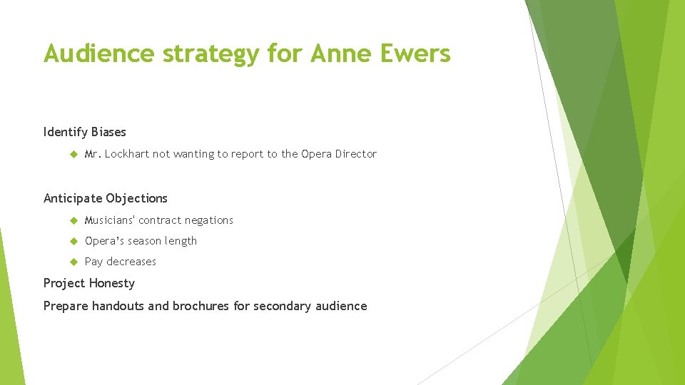 Audience strategy for Anne Ewers Identify Biases Mr. Lockhart not wanting to report to