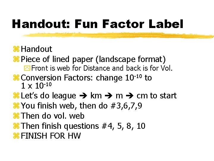 Handout: Fun Factor Label z Handout z Piece of lined paper (landscape format) y.