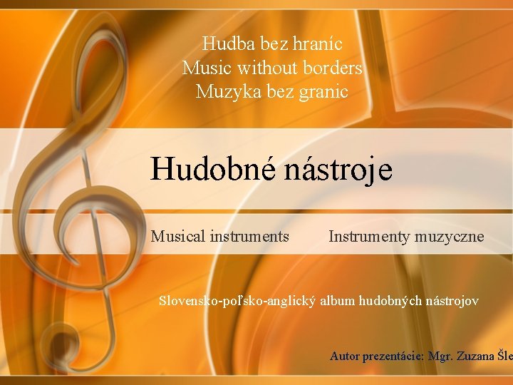 Hudba bez hraníc Music without borders Muzyka bez granic Hudobné nástroje Musical instruments Instrumenty