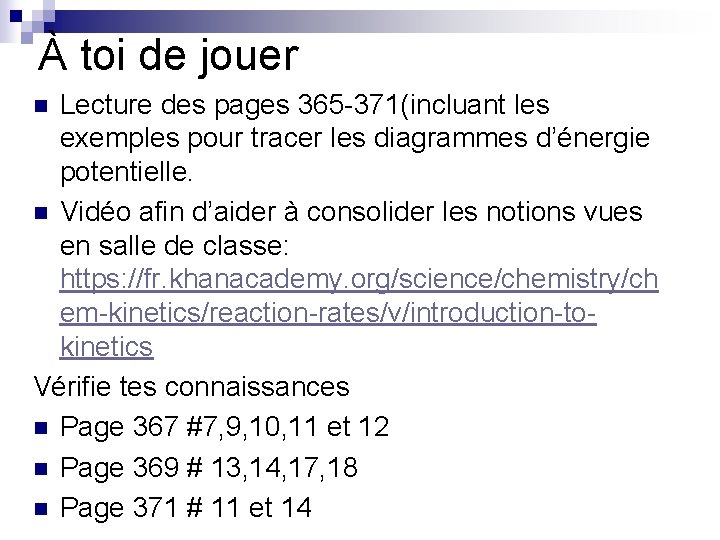 À toi de jouer Lecture des pages 365 -371(incluant les exemples pour tracer les