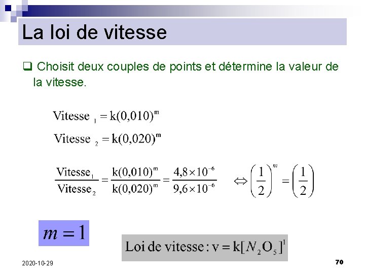 La loi de vitesse q Choisit deux couples de points et détermine la valeur