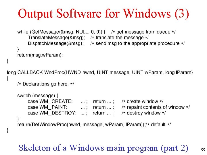 Output Software for Windows (3) Skeleton of a Windows main program (part 2) 55
