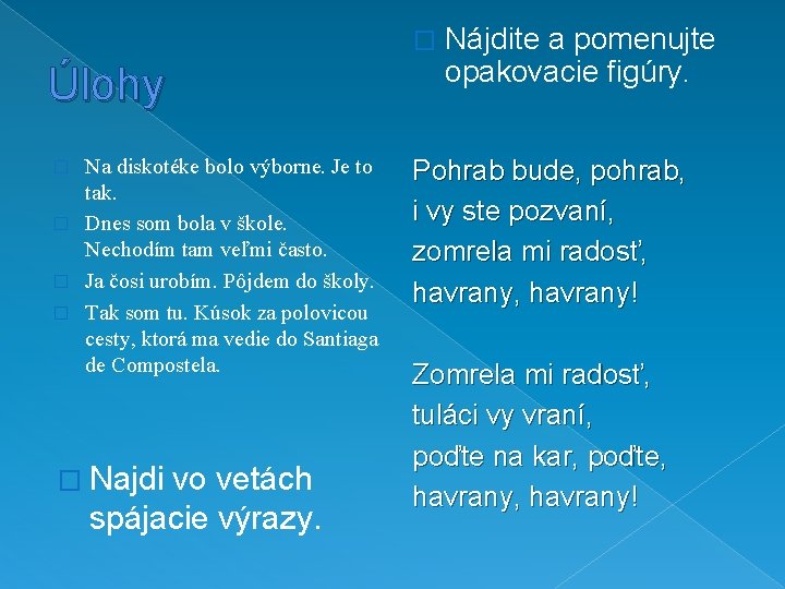 � Úlohy Na diskotéke bolo výborne. Je to tak. � Dnes som bola v � Úlohy Na diskotéke bolo výborne. Je to tak. � Dnes som bola v