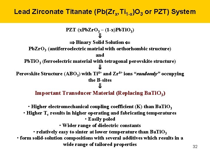 Lead Zirconate Titanate (Pb(Zrx, Ti 1 -x)O 3 or PZT) System PZT (x. Pb.