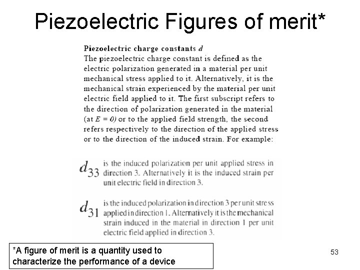 Piezoelectric Figures of merit* *A figure of merit is a quantity used to characterize