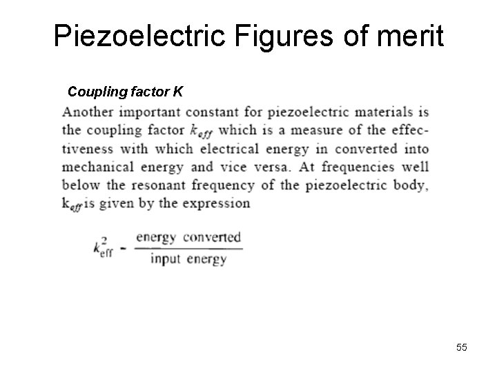 Piezoelectric Figures of merit Coupling factor K 55 