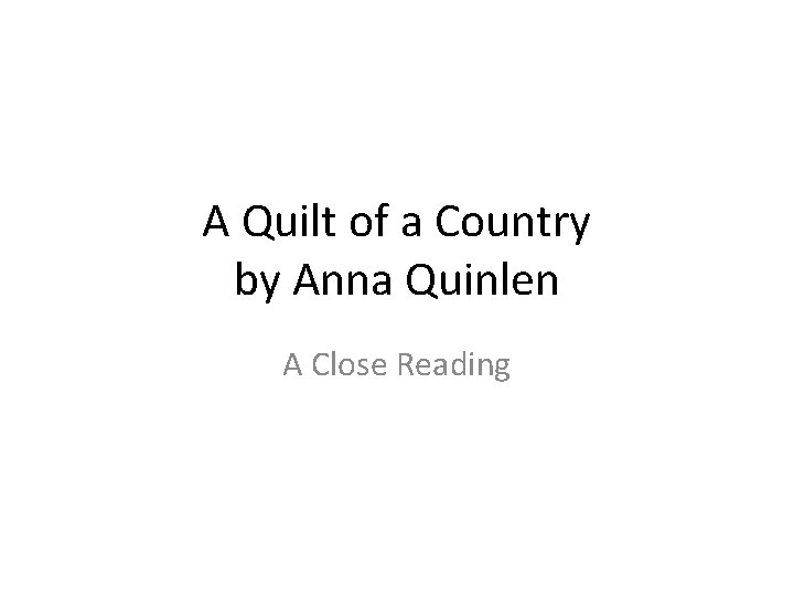 A Quilt of a Country by Anna Quinlen A Close Reading 