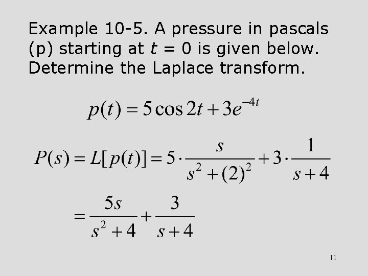 Example 10 -5. A pressure in pascals (p) starting at t = 0 is