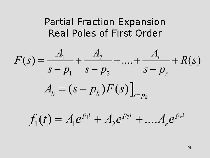 Partial Fraction Expansion Real Poles of First Order 20 