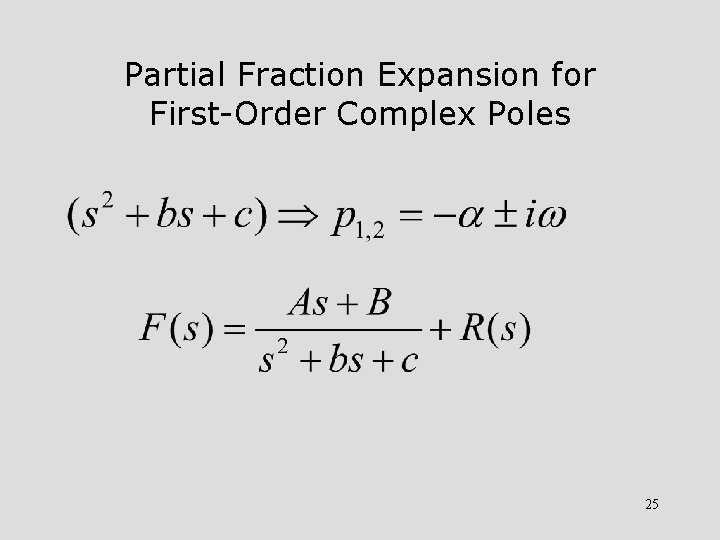 Partial Fraction Expansion for First-Order Complex Poles 25 