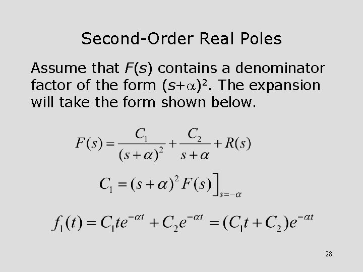 Second-Order Real Poles Assume that F(s) contains a denominator factor of the form (s+