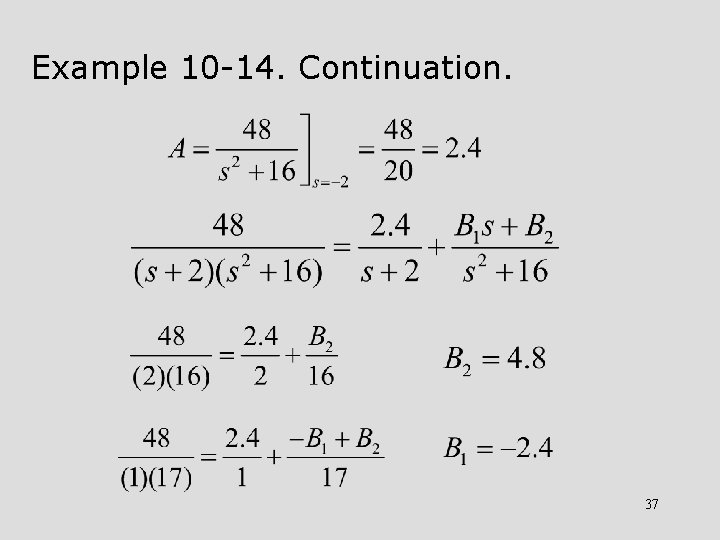 Example 10 -14. Continuation. 37 