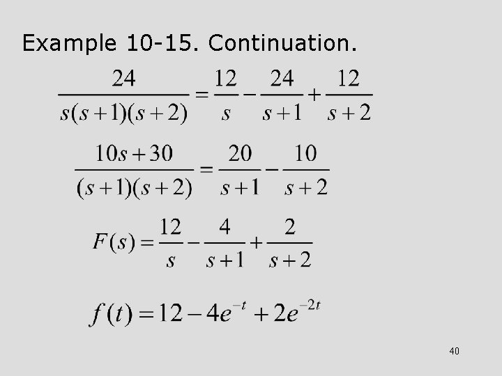 Example 10 -15. Continuation. 40 